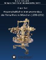Wissenschaftlicher Instrumentenbau der Firma Merz in München (1838-1932)