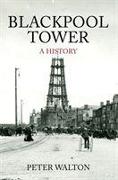 Blackpool Tower A History