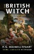 The British Witch: The Biography