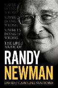 Maybe I'm Doing It Wrong - The Life & Music of Randy Newman