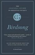 The Connell Short Guide To Sebastian Faulks's Birdsong