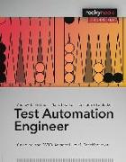 Test Automation Engineer: Guide to the Istqb Advanced Level Certification