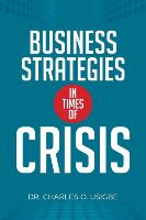 Business Strategies in Times of Crisis