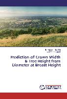 Prediction of Crown Width & Tree Height from Diameter at Breast Height