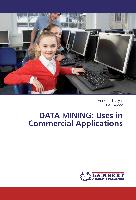 DATA MINING: Uses in Commercial Applications