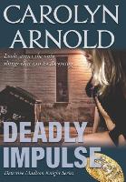 Deadly Impulse: A totally addictive page-turning crime thriller