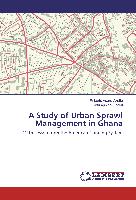 A Study of Urban Sprawl Management in Ghana