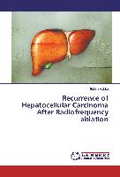 Recurrence of Hepatocellular Carcinoma After Radiofrequency ablation