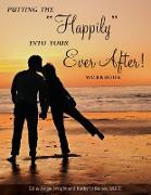Putting the "Happily" Into Your Ever After!