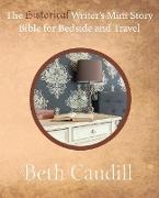 The Historical Writer's Mini Story Bible for Bedside and Travel