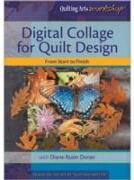 Digital Collage for Quilt Design from Start to Finish