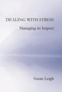 Dealing with Stress, Managing its Impact