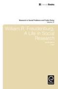 William R. Freudenberg, a Life in Social Research