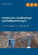 Schatzsucher, Sondengänger und Hobbyarchäologen