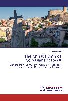 The Christ Hymn of Colossians 1:15-20