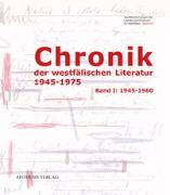 Chronik der westfälischen Literatur 1945-1975 Band 1