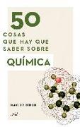 50 cosas que hay que saber sobre química