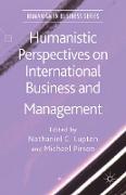 Humanistic Perspectives on International Business and Management