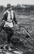 The Women's Land Army in First World War Britain
