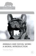 Animals and Social Work: A Moral Introduction