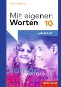 Mit eigenen Worten / Mit eigenen Worten - Sprachbuch für bayerische Realschulen Ausgabe 2015