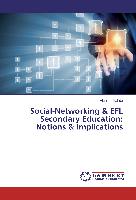 Social-Networking & EFL Secondary Education: Notions & Implications