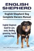 English Shepherd. English Shepherd Dog Complete Owners Manual. English Shepherd book for care, costs, feeding, grooming, health and training