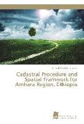 Cadastral Procedure and Spatial Framwork for Amhara Region, Ethiopia