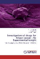 Investigation of drugs for breast cancer : An Experimental Insight