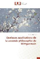 Quelques applications de la seconde philosophie de Wittgenstein