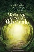 Bridge to the Otherworld