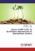 Kisan Credit Card : A Qualitative Assessment of Moradabad District