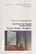 Cicle de les biografies II : contribució a la biografia de Mestre Fabra : el senyor Moragas, "Moraguetes"