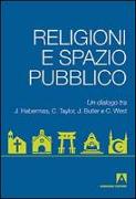 Religioni e spazio pubblico. Un dialogo tra J. Habermas, C. Taylor, J. Butler e C. West