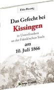 Gefecht bei Kissingen am 10. Juli 1866 in Unterfranken an der Fränkischen Saale