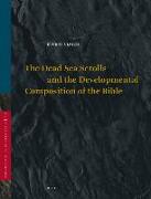 The Dead Sea Scrolls and the Developmental Composition of the Bible