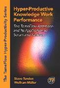 Hyper-Productive Knowledge Work Performance: The Tameflow Approach and Its Application to Scrum and Kanban