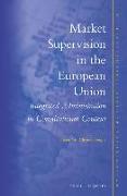 Market Supervision in the European Union: Integrated Administration in Constitutional Context