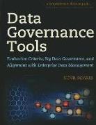 Data Governance Tools: Evaluation Criteria, Big Data Governance, and Alignment with Enterprise Data Management