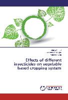 Effects of different insecticides on vegetable based cropping system