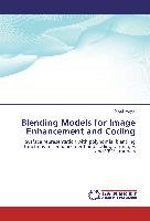 Blending Models for Image Enhancement and Coding
