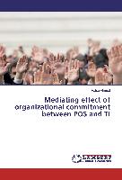 Mediating effect of organizational commitment between POS and TI