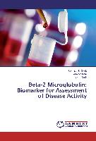 Beta-2 Microglobulin: Biomarker for Assessment of Disease Activity