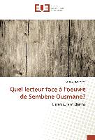 Quel lecteur face à l'oeuvre de Sembène Ousmane?