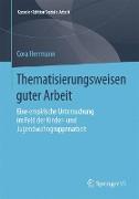 Thematisierungsweisen guter Arbeit