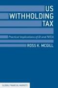 US Withholding Tax: Practical Implications of QI and FATCA