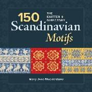 150 Scandinavian Motifs: The Knitter's Directory