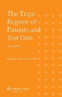 The Trips Regime of Patents and Test Data