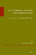 The Economic History of European Jews: Late Antiquity and Early Middle Ages