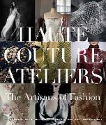 Haute Couture Ateliers: The Artisans of Fashion